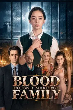 Blood Doesn't Make You Family