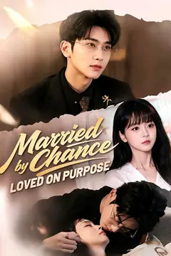 Married by Chance, Loved on Purpose