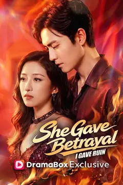 She Gave Betrayal, I Gave Ruin
