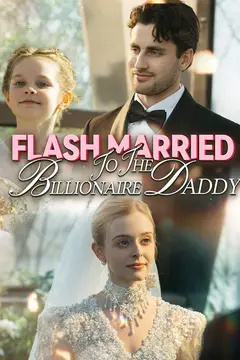Flash Married To The Billionaire Daddy