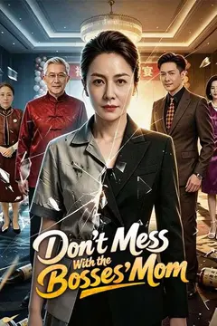 Don't Mess With the Bosses' Mom