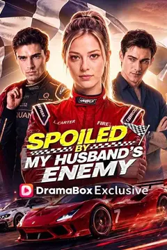 Spoiled By My Husband's Enemy