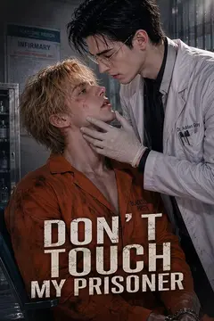 Don’t Touch My Prisoner