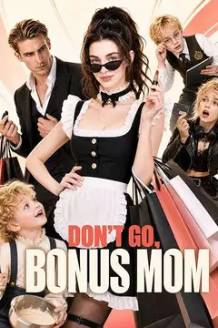 Don't Go, Bonus Mom
