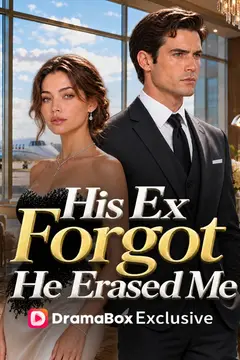 His Ex Forgot, He Erased Me