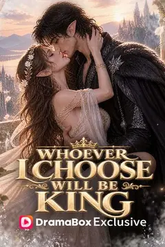 Whoever I Choose Will Be King