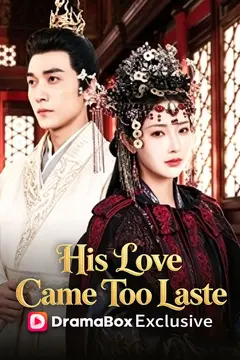 His Love Came Too Late