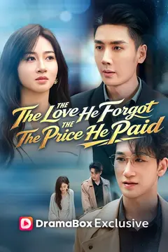 The Love He Forgot, The Price He Paid