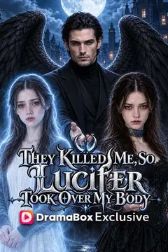 They Killed Me, So Lucifer Took Over My Body
