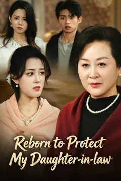 Reborn to Protect My Daughter-in-law