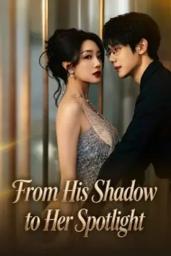 From His Shadow to Her Spotlight