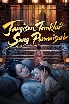 Tangisan Terakhir Sang Permaisuri [Dubbing]
