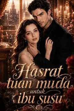Hasrat tuan muda untuk ibu susu