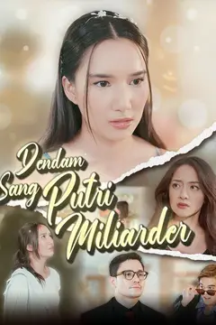 Dendam sang Putri Miliarder