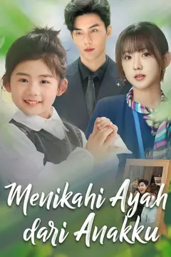 Menikahi Ayah dari Anakku