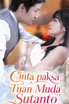 Cinta paksa Tuan Muda Sutanto