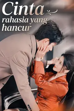 Cinta rahasia yang hancur