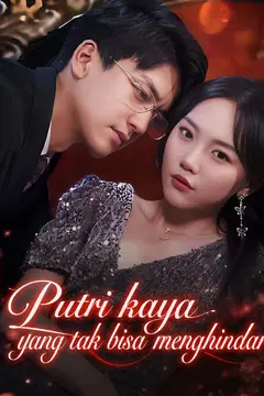 Putri kaya yang tak bisa menghindar