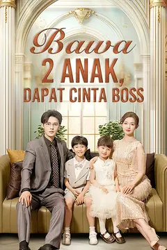 Bawa 2 ANAK, Dapat CINTA BOSS