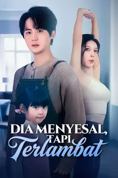 Dia Menyesal, Tapi Terlambat