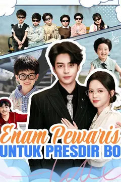 Enam Pewaris untuk Presdir Bo