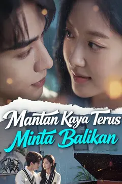 Mantan Kaya Terus Minta Balikan