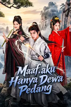 Maaf, Aku Hanya Dewa Pedang
