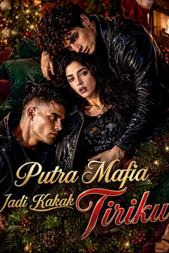 Putra Mafia Jadi Kakak Tiriku