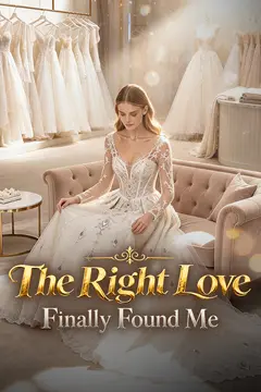 The Right Love Finally Found Me