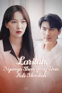 Larilah, Nyonya Shen yang Dua Kali Menikah