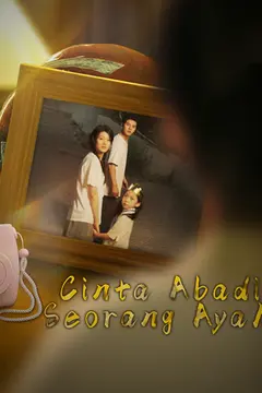 Cinta Abadi Seorang Ayah