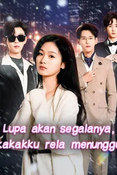 Lupa akan segalanya, kakakku rela menunggu